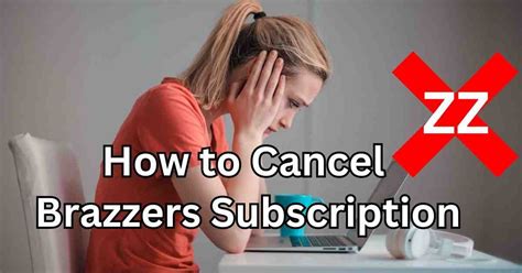 brazzers cancel sub|How to Cancel Brazzers Subscription: A Simple Guide